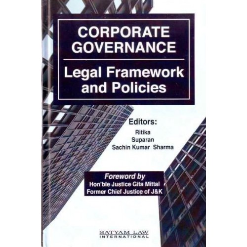 Satyam Law International's Corporate Governance: Legal Framework And Policies by Ritika, Suparan & Sachin Kumar Sharma